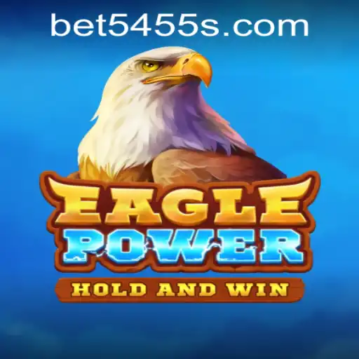 The Thrilling World of EaglePower and bet5455 PH Login